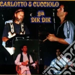 Carlotto & Cucciolo - Carlotto & Cucciolo Gia' Dik Dik cd
