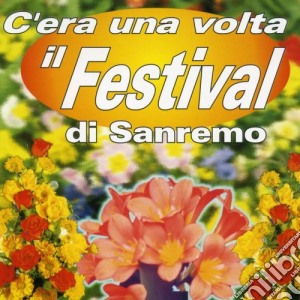 C'era Una Volta Il Festival Di Sanremo / Various cd musicale di Artisti Vari