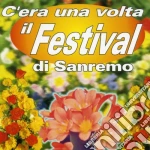 C'era Una Volta Il Festival Di Sanremo / Various cd