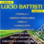 Belle Di Lucio Battisti (Le) / Various cd