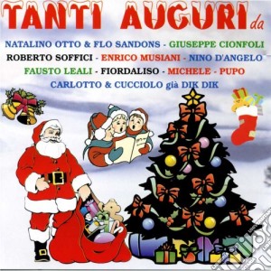 Tanti Auguri Da: Leali, Pupo, Soffici, Cionfoli, Michele, D'Angelo / Various cd musicale di Artisti Vari