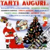 Tanti Auguri Da: Leali, Pupo, Soffici, Cionfoli, Michele, D'Angelo / Various cd