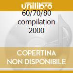 60/70/80 compilation 2000 cd