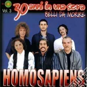Homo Sapiens - 30 Anni Di Successi cd musicale di Sapiens Homo