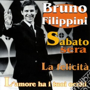 Bruno Filippini - Sabato Sera cd musicale di Dv More