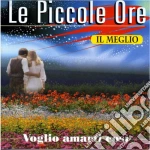 Piccole Ore (Le) - Il Meglio cd