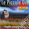 Piccole Ore (Le) - Il Meglio cd