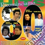 Ricominciamo 80 Hits / Various cd