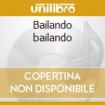 Bailando bailando cd