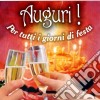 Auguri! Per Tutti I Giorni Di Festa / Various cd