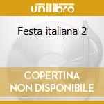 Festa italiana 2 cd