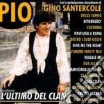 Pio - L'ultimo Del Clan cd