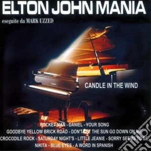 Mark Uzzed - Elton John Mania cd musicale di Artisti Vari