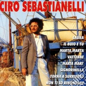 Ciro Sebastianelli - Ciro Sebastianelli cd musicale di Ciro Sebastianelli