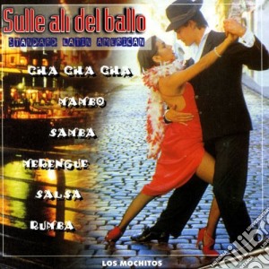 Mochitos (Los) - Sulle Ali Del Ballo Cha Cha ChaRumba cd musicale di Artisti Vari