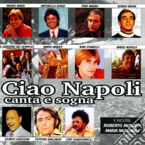 Ciao Napoli Canta E Sogna / Various cd musicale di Dv More