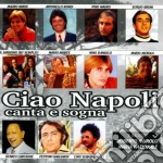 Ciao Napoli Canta E Sogna / Various cd
