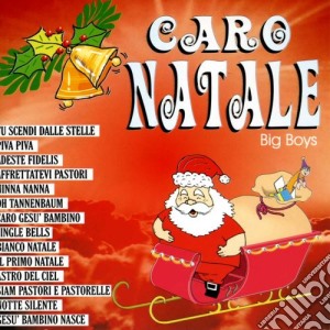 Caro Natale - Big Boys cd musicale di Artisti Vari