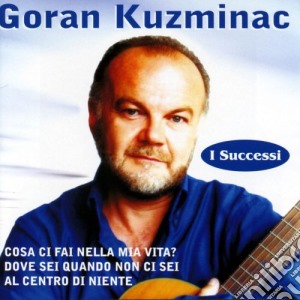Goran Kuzminac - I Successi cd musicale di Goran Kuzminac