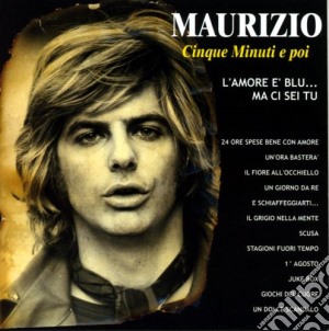 Maurizio - Cinque Minuti E Poi cd musicale di Maurizio