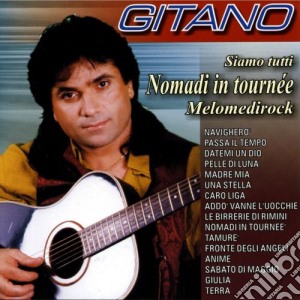 Gitano - Siamo Tutti Nomadi In Tournee' cd musicale di Gitano