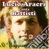 Lucio Aracri - Cantà Battisti cd musicale di Lucio Aracri