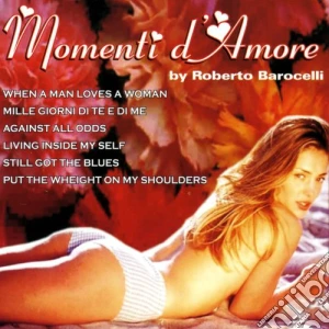 Roberto Barocelli - Momenti D'amore cd musicale di Artisti Vari