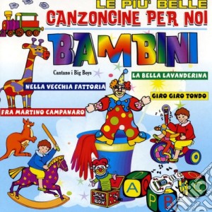 Piu' Belle Canzoncine Per Noi Bambini (Le) / Various cd musicale