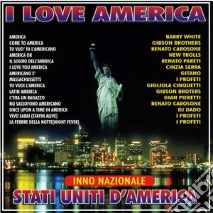 I Love America / Various cd musicale