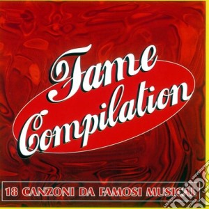 Fame Compilation / Various cd musicale di Artisti Vari