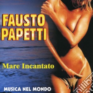 Fausto Papetti - Mare Incantato cd musicale di Fausto Papetti