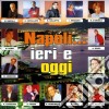 Napoli Ieri E Oggi / Various cd