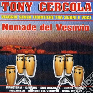 Tony Cercola - Nomade Del Vesuvio cd musicale di Tony Cercola