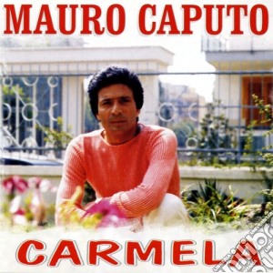 Mauro Caputo - Carmela cd musicale di Mauro Caputo