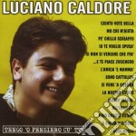 Luciano Caldore - Tengo 'o Pensiero Cu Tte