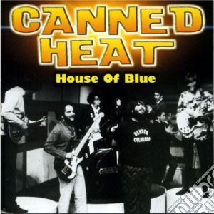 Canned Heat - House Of Blue cd musicale di Dv More