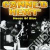 Canned Heat - House Of Blue cd