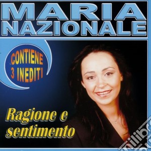 Maria Nazionale - Ragione E Sentimento cd musicale di Maria Nazionale