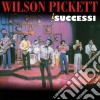 Wilson Pickett - I Successi cd musicale di Wilson Pickett