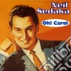Neil Sedaka - Oh! Carol cd