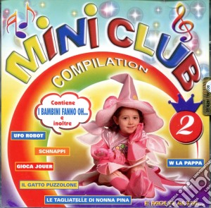 Mini Club Compilation 2 / Various cd musicale di Dv More