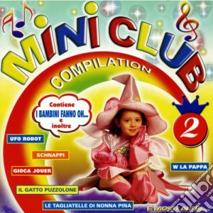 Mini Club 2 / Various cd musicale di Artisti Vari