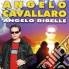 Angelo Cavallaro - Angelo Ribelle cd