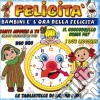Bambini E' L'Ora Della Felicita' / Various cd