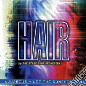 Stage Door Orchestra (The) - Hair cd musicale di Artisti Vari