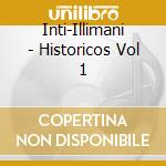 Inti-Illimani - Historicos Vol 1 cd