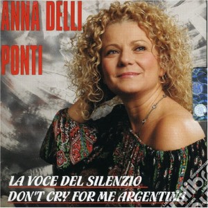 Anna Delli Ponti - La Voce Del Silenzio cd musicale di Delli ponti anna