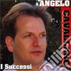 Angelo Cavallaro - I Successi cd musicale di Angelo Cavallaro