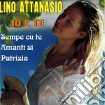 Lino Attanasio - Io E Te