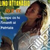 Lino Attanasio - Io E Te cd